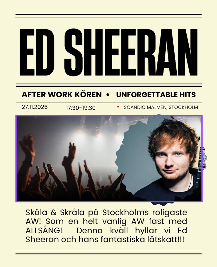 After Work Kören STOCKHOLM 27/11 ED SHEERAN
